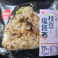 ミニストップ ミニストップデリ 味むすびもち麦入り枝豆と塩昆布 商品写真 1枚目