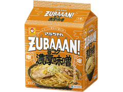 マルちゃん ZUBAAAN！ 旨コク濃厚味噌