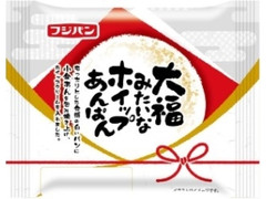 フジパン 大福みたいなホイップあんぱん 袋1個