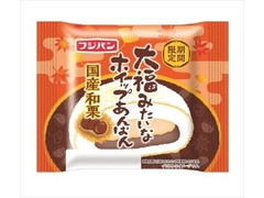 フジパン 大福みたいなホイップあんぱん 国産和栗 袋1個