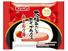 フジパン 大福みたいなホイップあんぱん あまおう苺