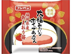 フジパン 大福みたいなホイップあんぱん あまおう苺