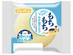 フジパン もちもちモチ塩ミルク