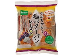 Pasco ゆめちから入り塩バターパンレーズン 袋4個