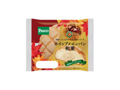 Pasco ホイップメロンパン 和栗