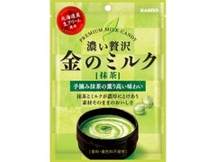 カンロ 濃い贅沢 金のミルクキャンディ 抹茶 袋70g