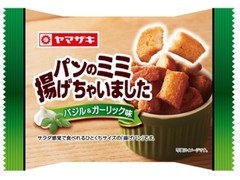 ヤマザキ パンのミミ揚げちゃいました バジル＆ガーリック味