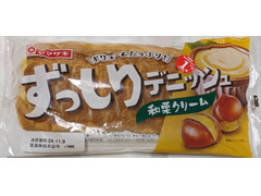 ヤマザキ ずっしりデニッシュ 和栗クリーム