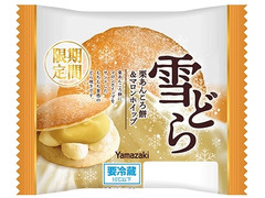 ヤマザキ 雪どら 栗あんころ餅＆マロンホイップ