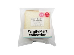 ファミリーマート FamilyMart collection ほんのり甘い食パン 3枚