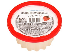 FamilyMart collection 北海道産練乳のいちご氷