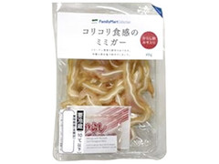 ファミリーマート FamilyMart collection コリコリ食感のミミガー