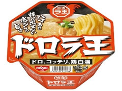 日清食品 ドロラ王 ドロ、コッテリ、鶏白湯 カップ125g