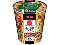 明星 大砲ラーメン 黒とんこつ カップ105g