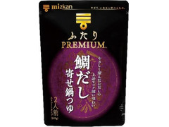 ミツカン ふたりPREMIUM 鯛だし寄せ鍋つゆ 商品写真