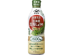 ヤマサ 鮮度生活 北海道昆布しょうゆ 塩分9％ ボトル600ml