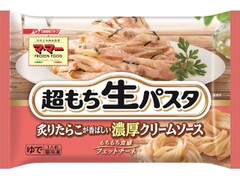 マ・マー 超もち生パスタ 炙りたらこが香ばしい濃厚クリームソース 袋270g