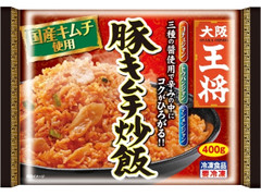 大阪王将 豚キムチ炒飯 商品写真