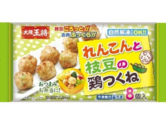 大阪王将 れんこんと枝豆の鶏つくね 袋8個