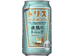 トリスハイボール 夜風のトニック 缶350ml