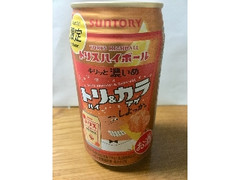 トリスハイボール キリッと濃いめ 缶350ml トリハイ＆カラアゲしょっか。