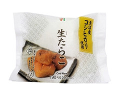 魚沼産コシヒカリおむすび 生たらこ