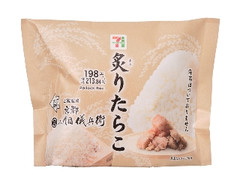 セブン-イレブン こだわりおむすび 炙りたらこ