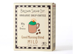 BROWN SUGAR 1ST. BROWN SUGAR 1ST. ORGANIC DRIP COFFEE Good Morning Blend MILD 商品写真