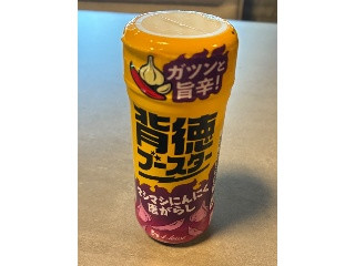 背徳ブースター マシマシにんにく唐がらし