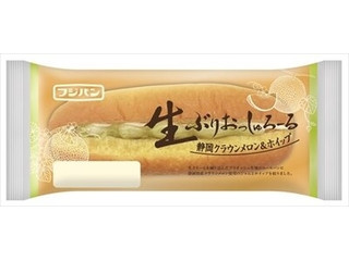フジパン 生ぶりおっしゅろーる 静岡クラウンメロン＆ホイップ