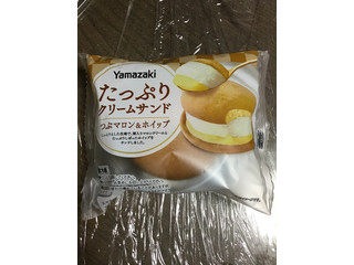 ヤマザキ たっぷりクリームサンド つぶマロン＆ホイップ（山崎製パン